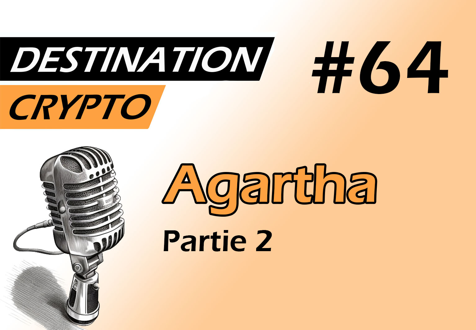 64# – ITW avec AGARTHA – Partie 2 | L’incubateur qui vous accompagne dans le Web 3 (podcast)