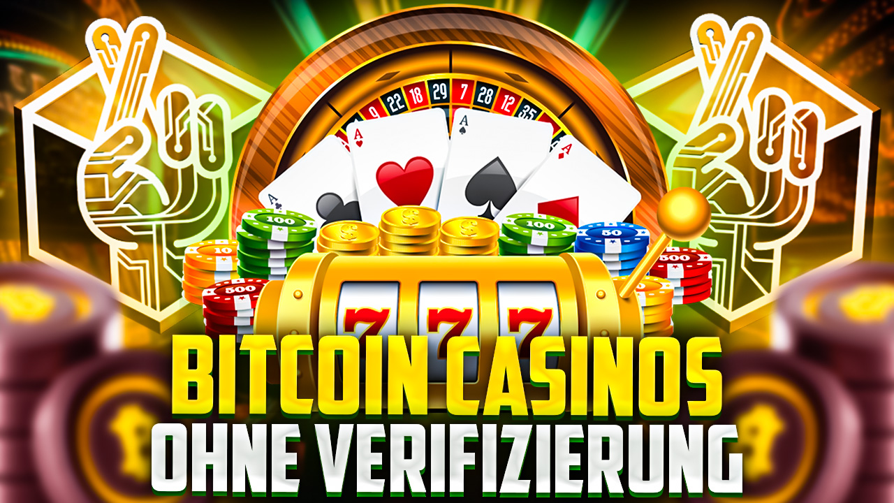 10+ Bitcoin Casinos ohne Verifizierung im Vergleich 2023