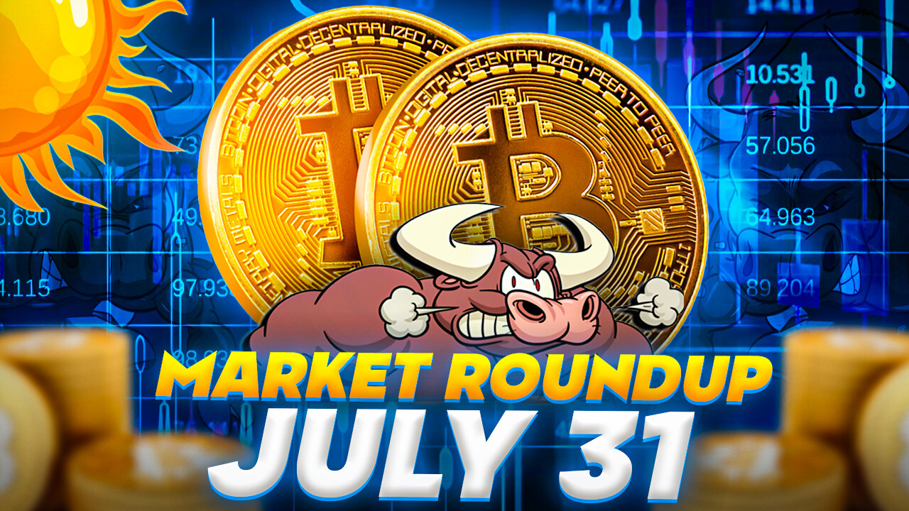 Market Roundup 31 Juli