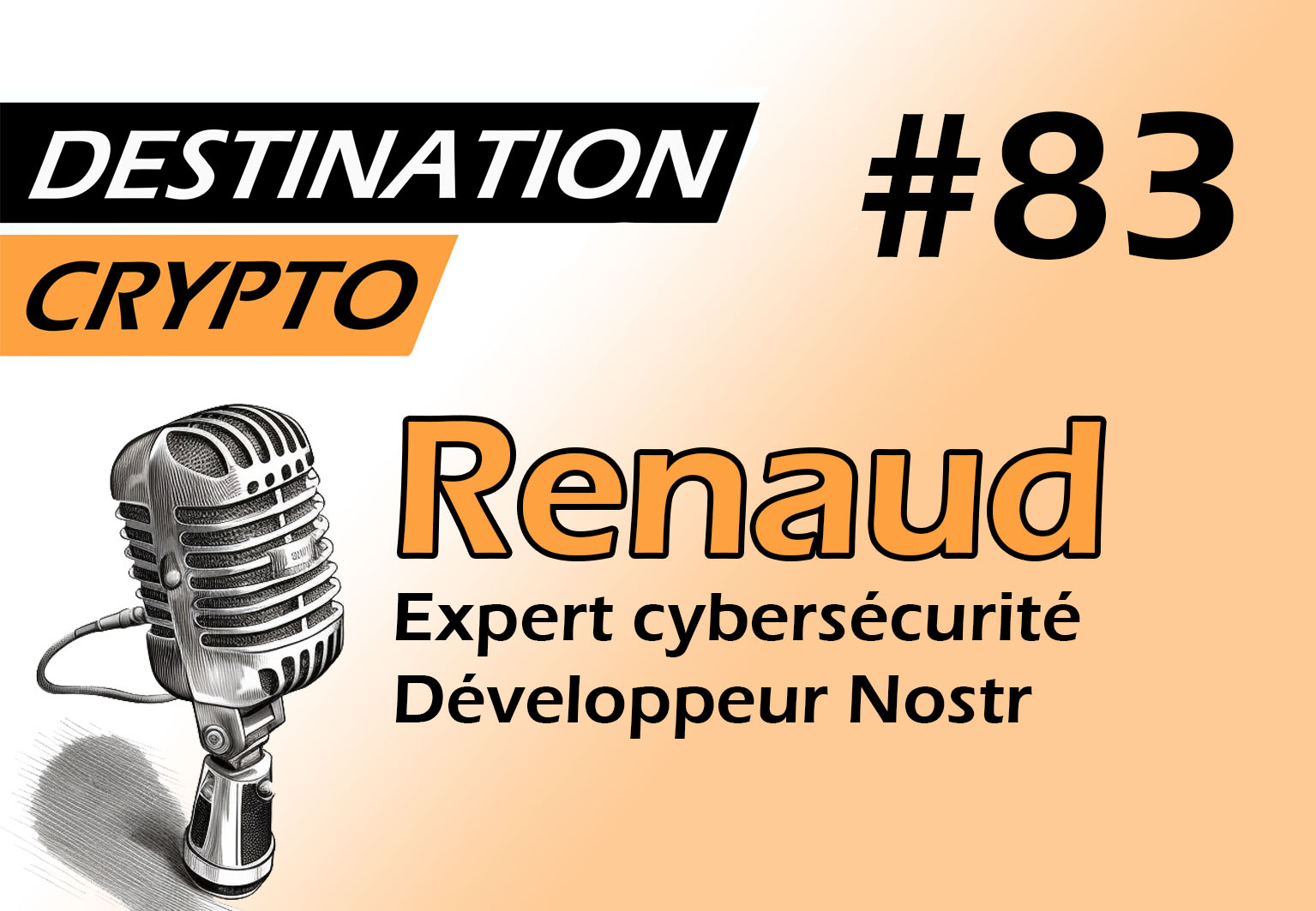83# - ITW avec Renaud, développeur NOSTR | Expert Cybersécurité (podcast)