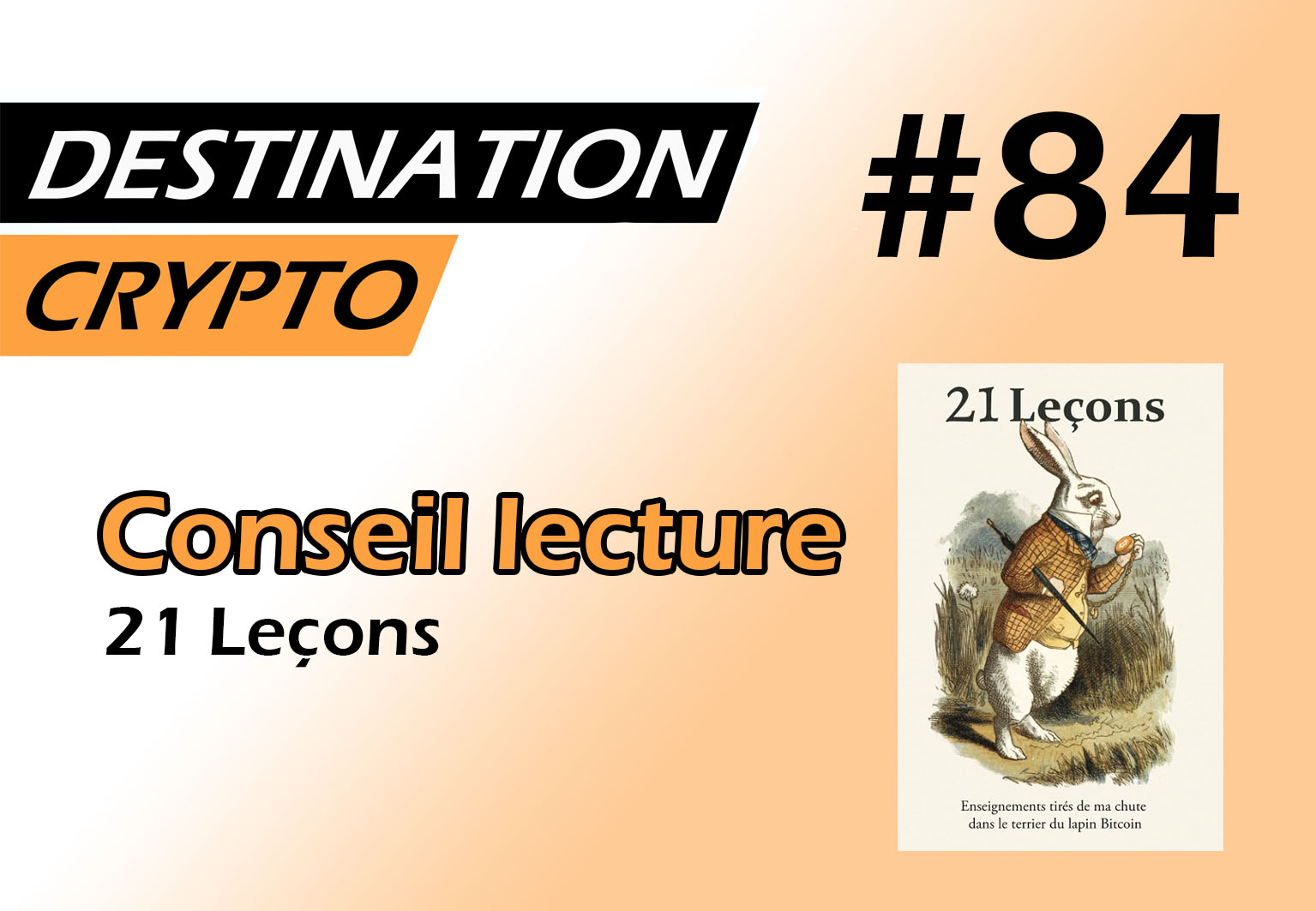 84# - Conseil de lecture | 21 Leçons sur Bitcoin (podcast)