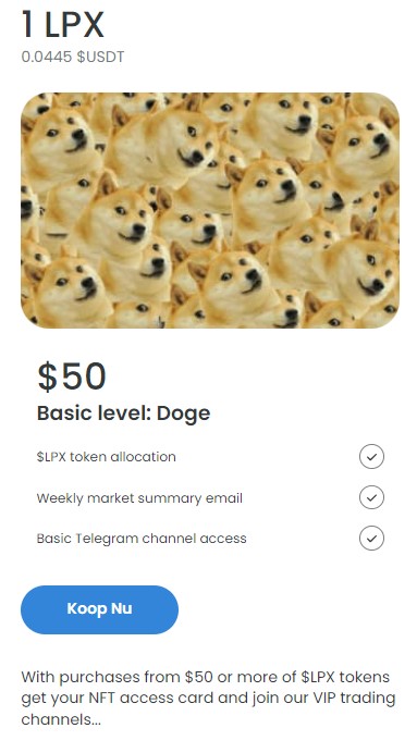 Doge, het instapmodel van LPX. Vanaf $50 krijg je toegang tot VIP trading channels