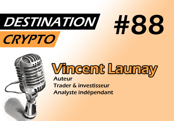 88# – ITW avec Vincent Launay | Trader, investisseur, auteur et analyste indépendant (podcast)
