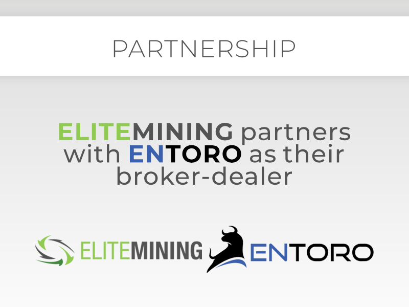 Elite Mining partners with Entoro as their broker-dealer