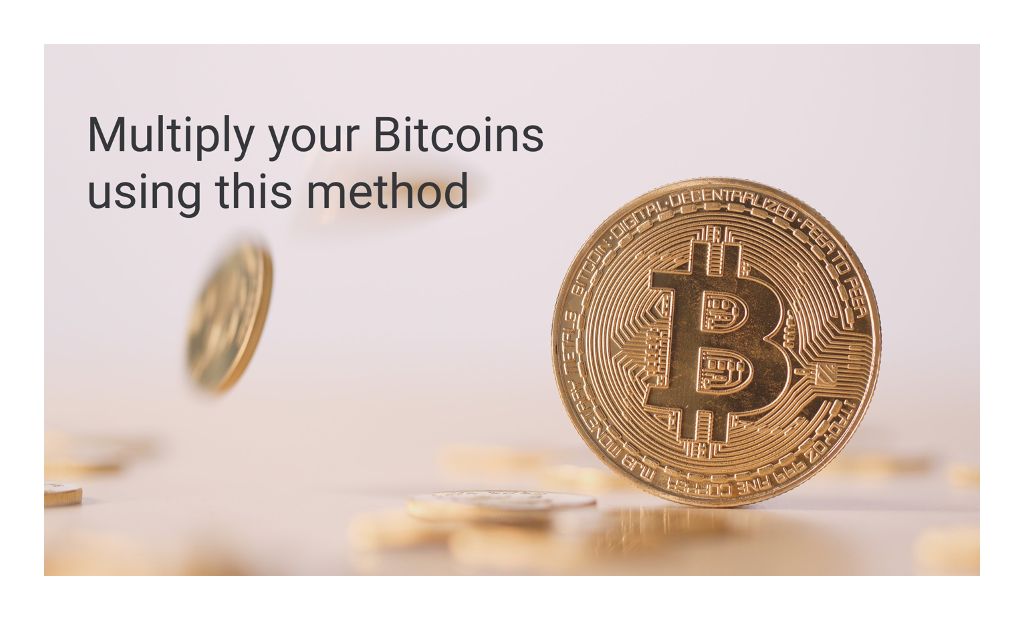 Vermenigvuldig uw Bitcoins met deze methode