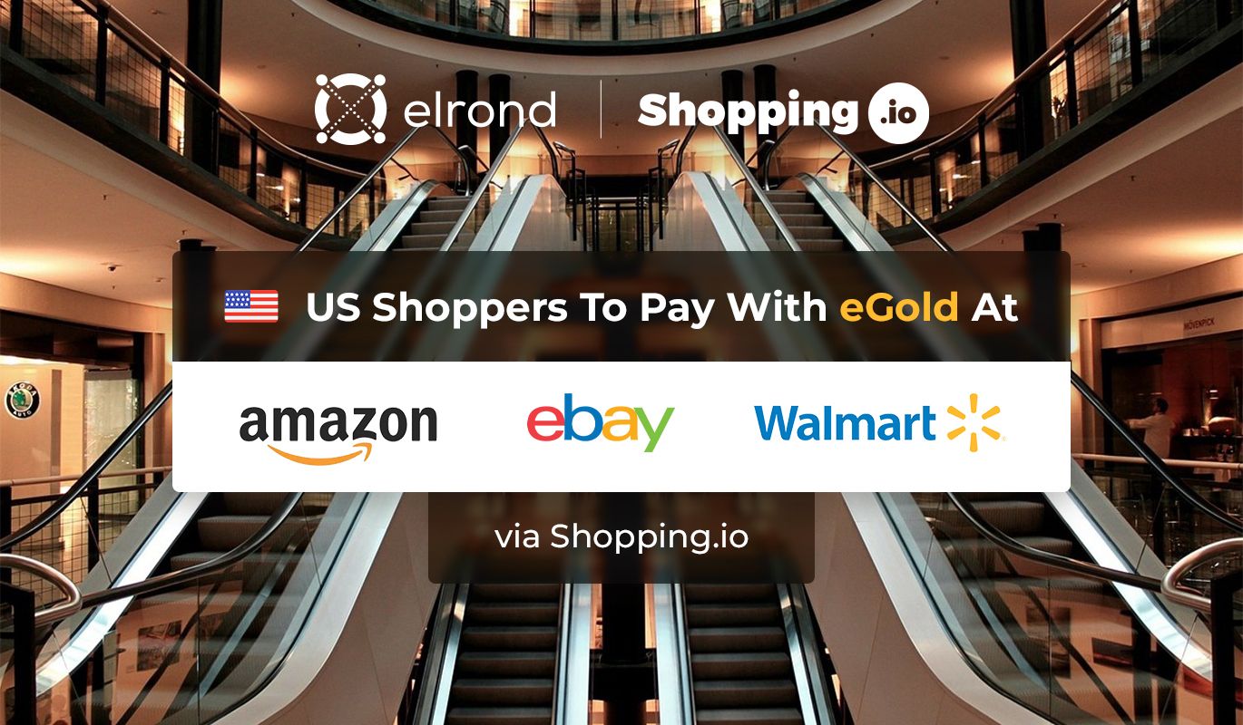 Achetez en cryptomonnaies sur Amazon, eBay et Walmart avec vos eGold (Elrond)