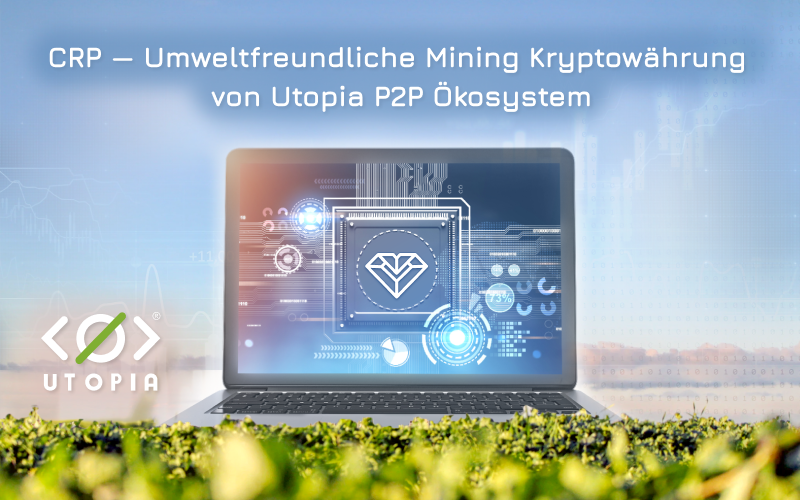 Lernen Sie Utopia CRP Mining kennen: Umweltfreundliche Alternative zum Bitcoin-Mining