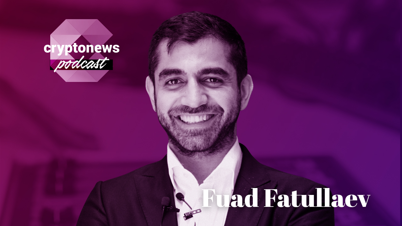 Fuad Fatullaev on Building Web3 Ecosystems for Learning, Earning and Playing | Ep. 174