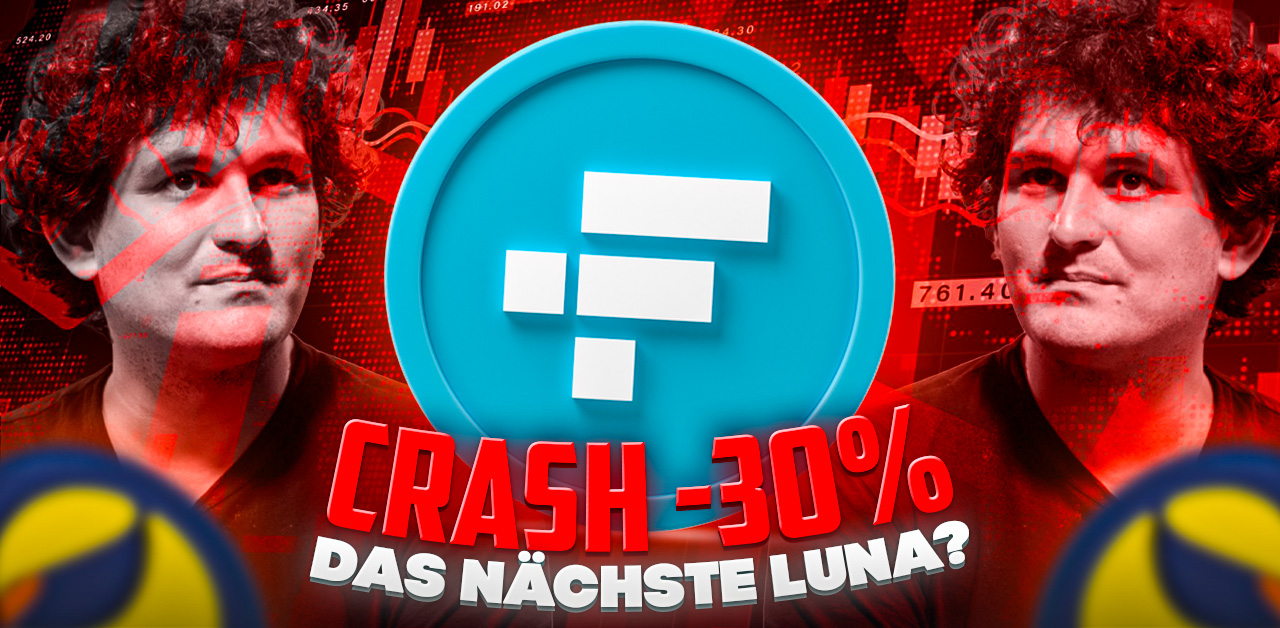 FTX Token Kurs Prognose: FTT crasht um 30 % - FTX das neue Terra (LUNA)?  Finger weg von Kryptos?