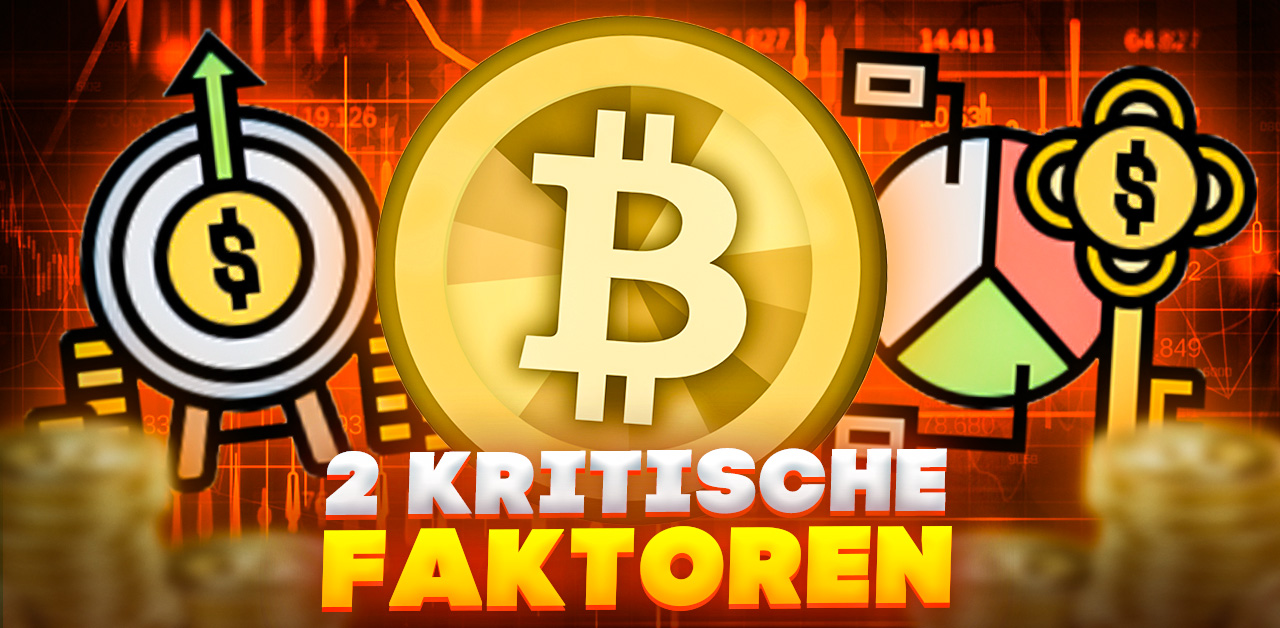 Bitcoin - 2 Kritische Faktoren Coverfoto
