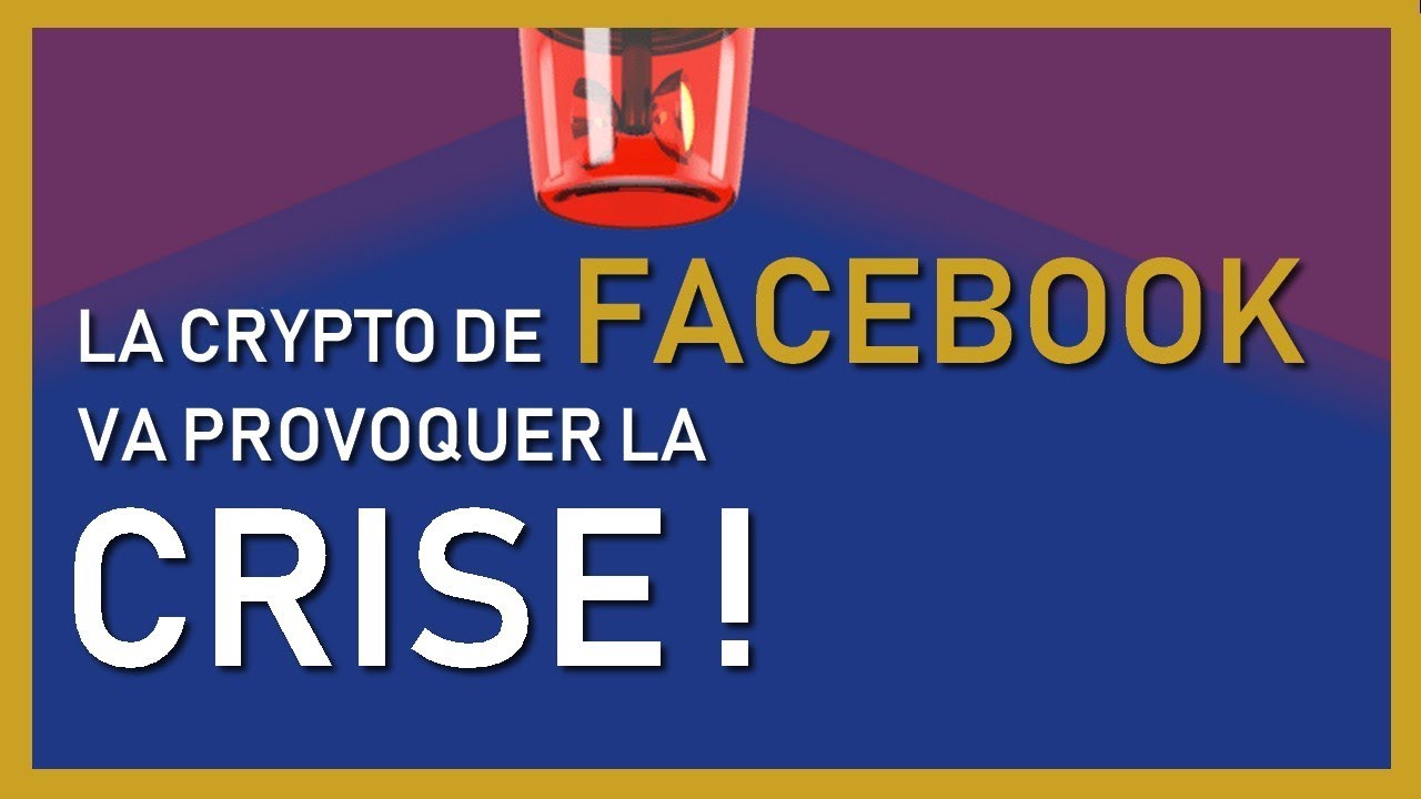 Crise financiere VS Libra de Facebook