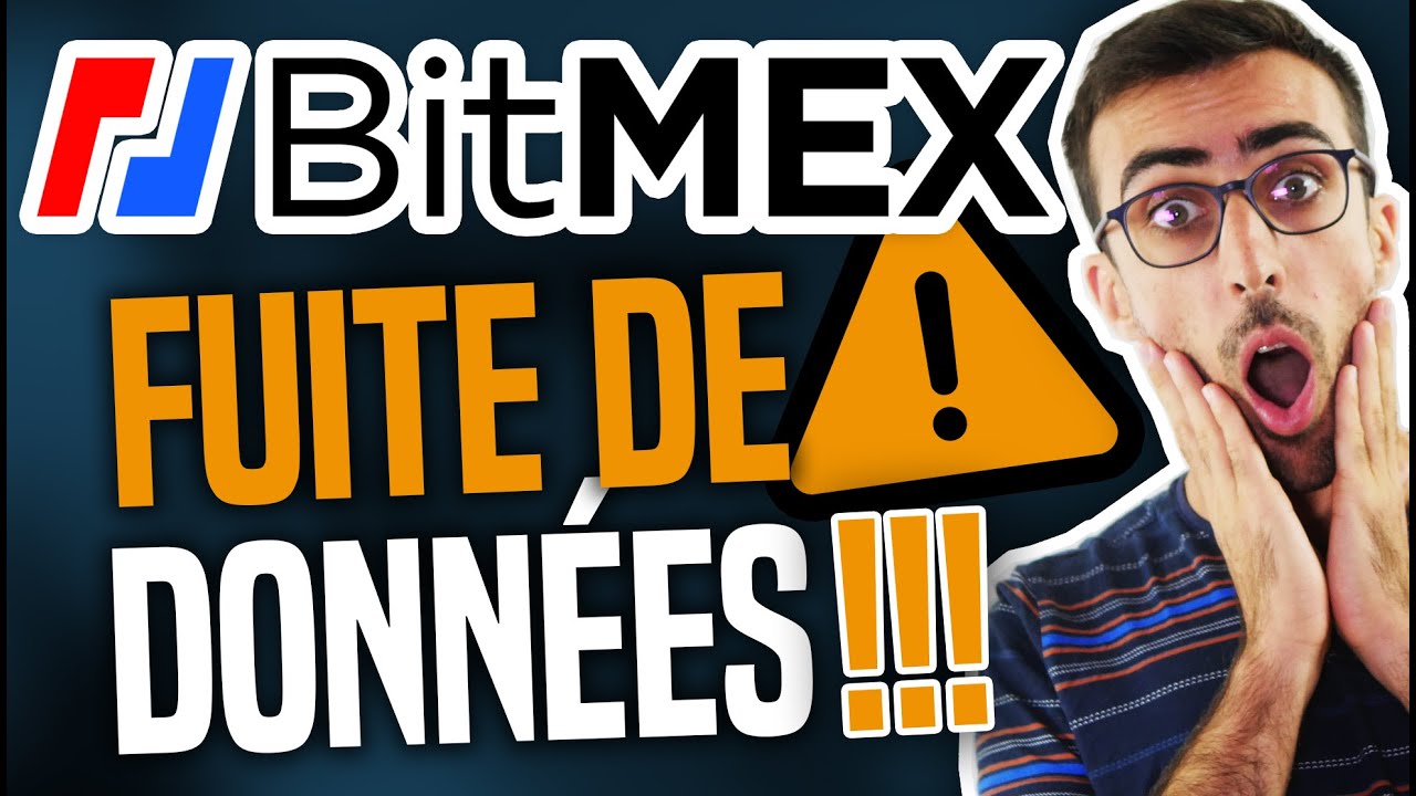 BITMEX : FUITE DE DONNÉES ⚠️(à faire en urgence !)
