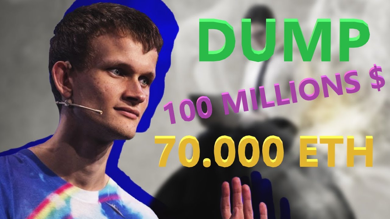 ETHEREUM : DUMP de 70.000 ETH 100 MILLIONS par VITALIK BUTERIN ?!!