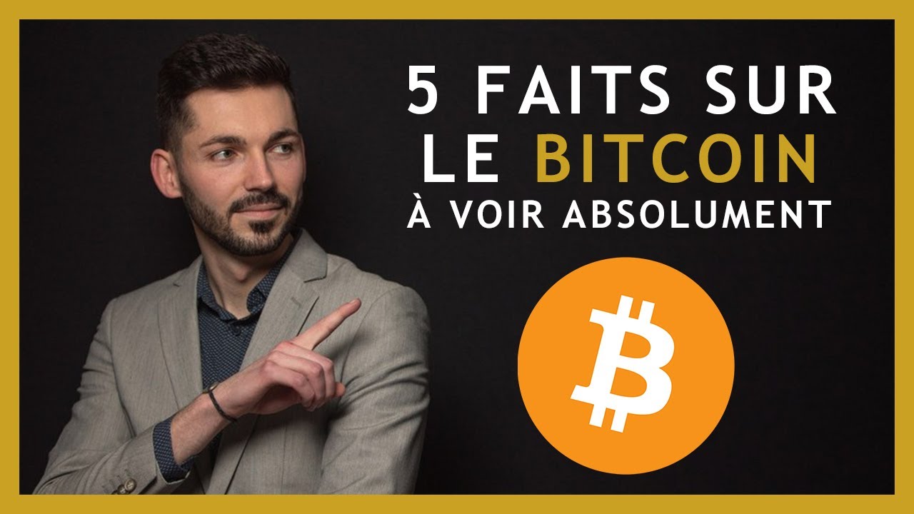 5 faits sur le BITCOIN à connaitre ABSOLUMENT !