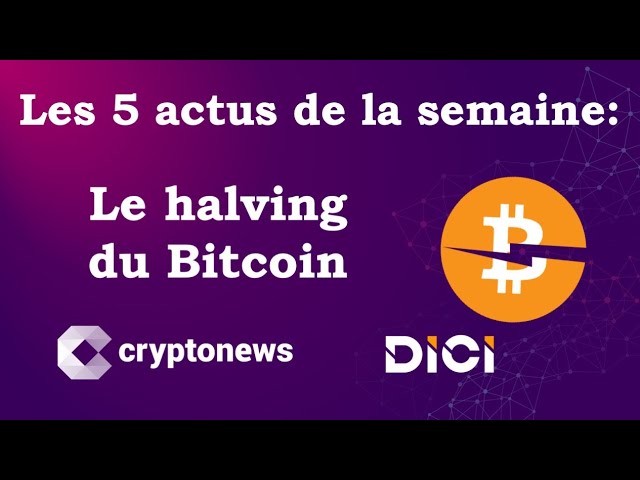 Les 5 actus cryptos de la semaine (11-15 mai 2020)