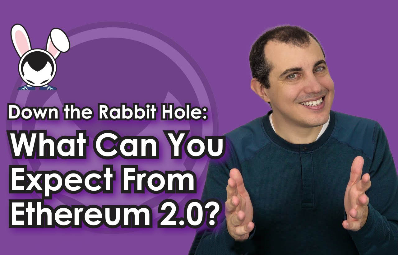 What Can You Expect From Ethereum 2.0?