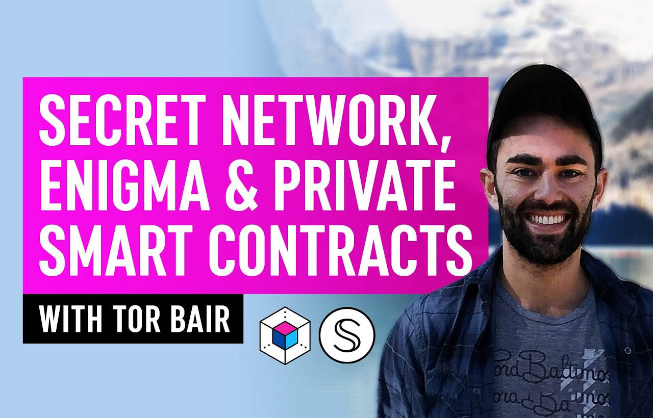 Secret Network, Enigma & Private Smart Contracts