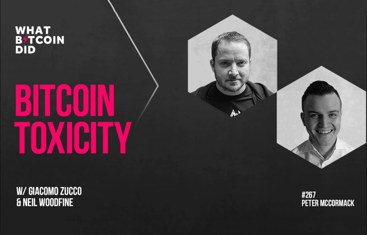 Bitcoin Toxicity with Giacomo Zucco & Neil Woodfine