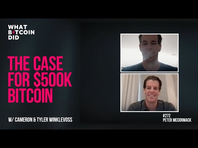 The Case for 500K Bitcoin with Cameron & Tyler Winklevoss