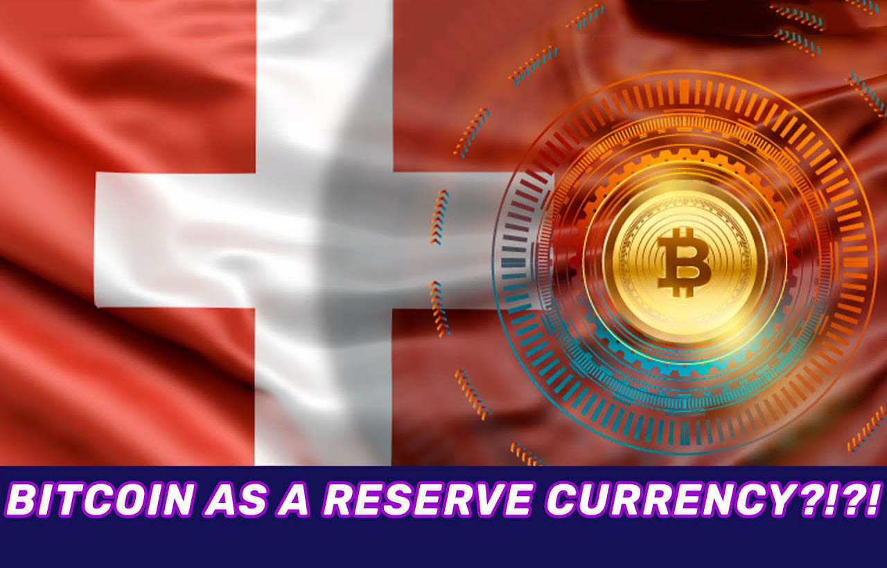 Will We See Bitcoin as a Reserve Currency in Switzerland?
