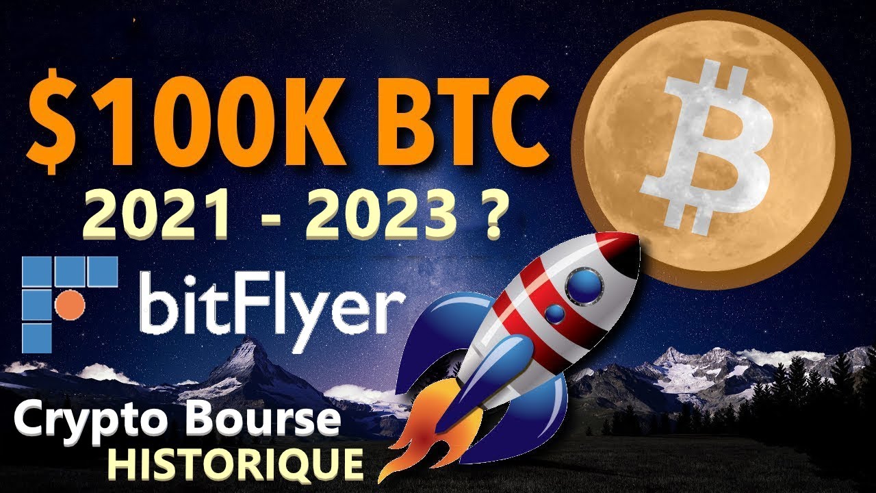 BITCOIN 100k$ fin 2021? BITFLYER la CRYPTO-BOURSE historique