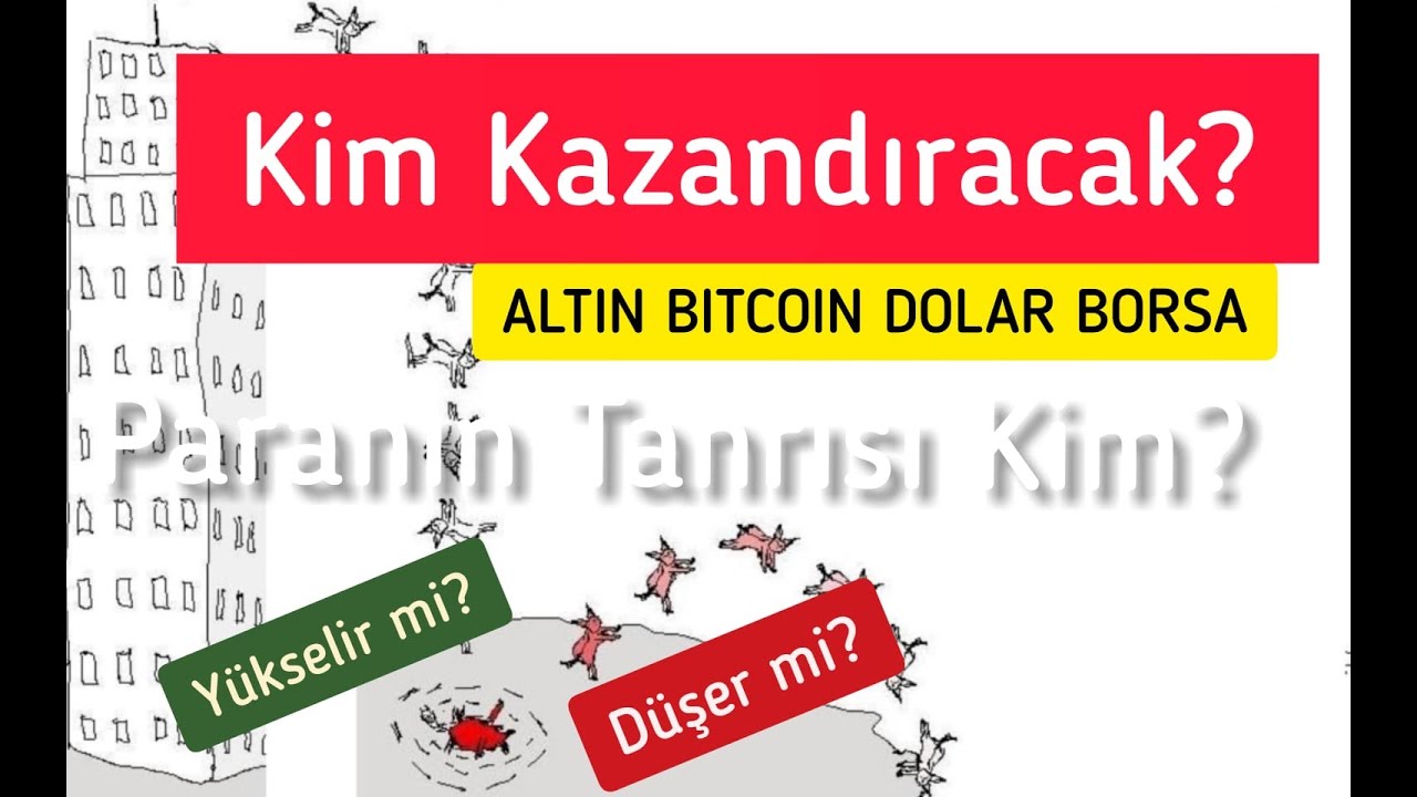 Kim Kazandıracak? Paranın Tanrısı Kim?
