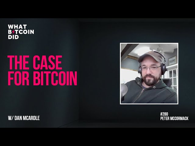 The Case for Bitcoin with Dan McArdle