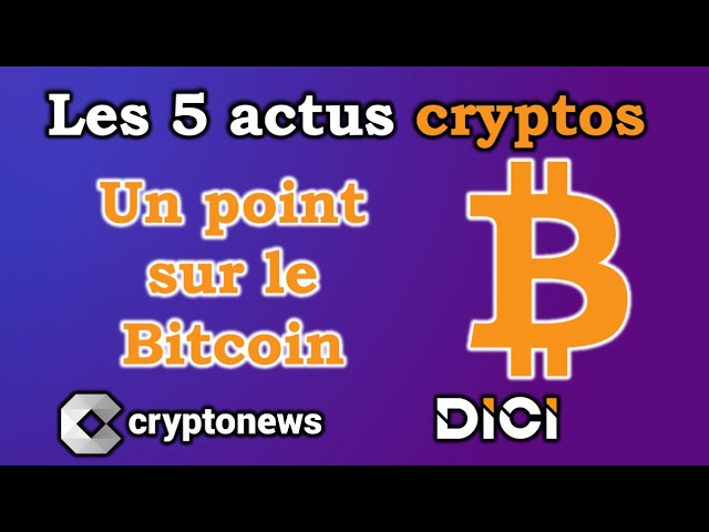 Les 5 actus cryptos de la semaine: Bitcoin, Ether, Ledger, Banque centrale européenne…