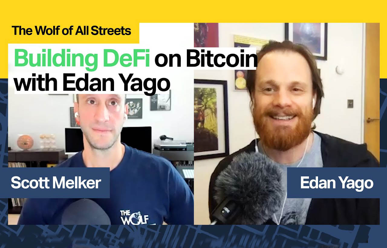 Building DeFi on Bitcoin with Edan Yago