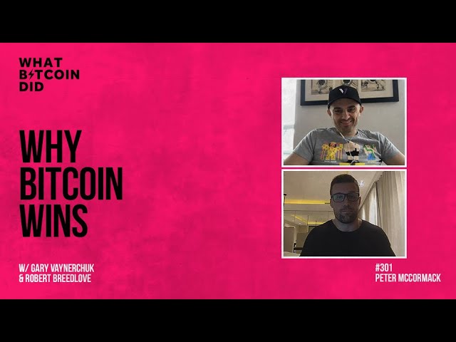 Why Bitcoin Wins w/ Gary Vee & Robert Breedlove