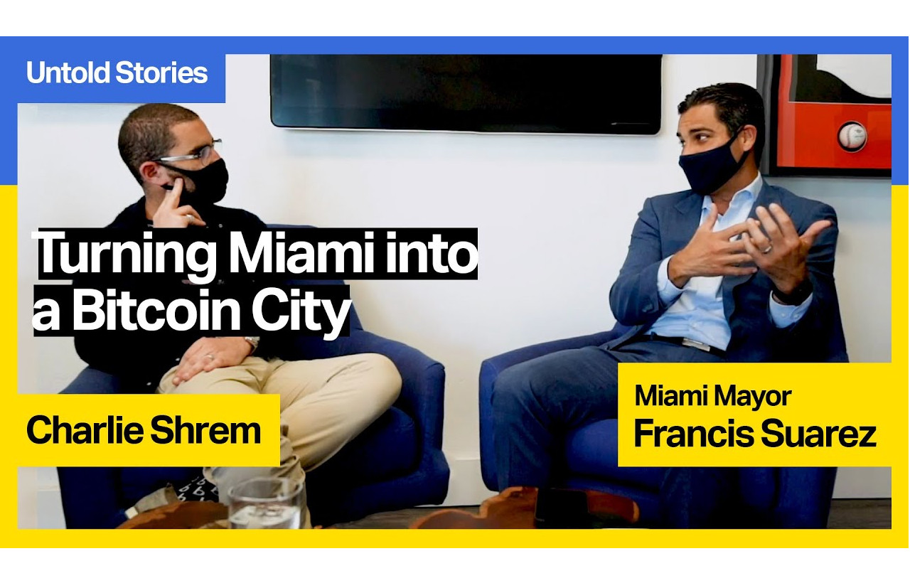Turning Miami Into a Bitcoin City w/ Miami Mayor Francis Suarez