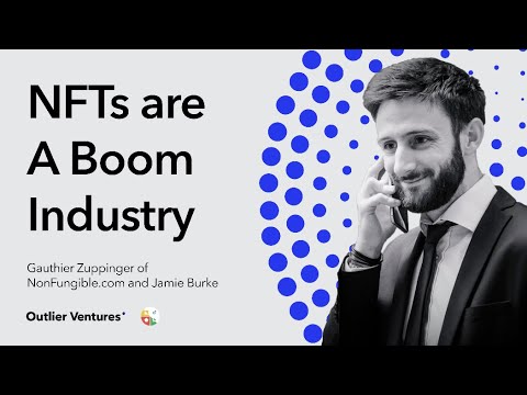 NFTs are a Boom Industry with Gauthier Zuppinger