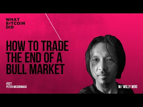 Willy Woo on How to Trade the End of a Bull Market