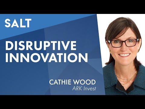 Cathie Wood: Investing in Disruptive Innovation
