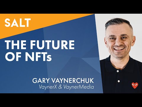 Gary Vaynerchuk: The Future of NFTs