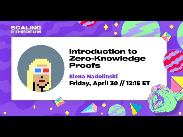 ‘Introduction to Zero Knowledge Proofs’ – Elena Nadolinski