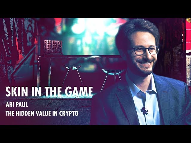 Ari Paul: The Hidden Value In Crypto