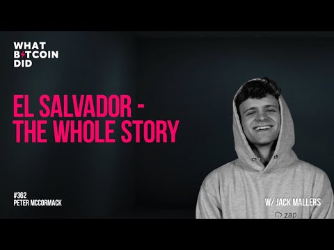 El Salvador: The Whole Story with Jack Mallers