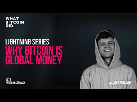 Why Bitcoin is Global Money with Jack Mallers