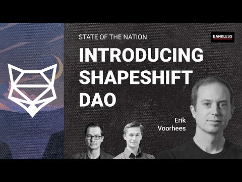 Erik Voorhees Introduces the ShapeShift DAO