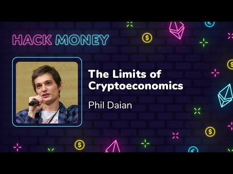 The Limits of Cryptoeconomics – Phil Daian