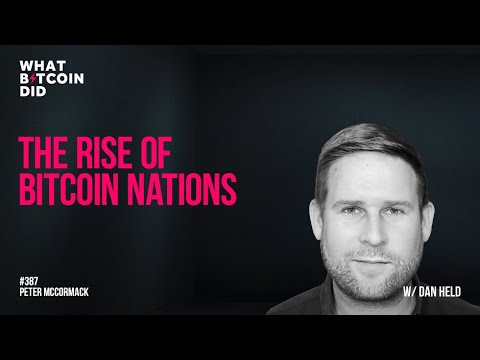 The Rise of Bitcoin Nations with Dan Held