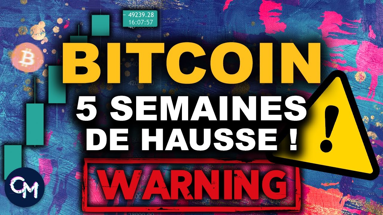 BITCOIN WARNING 5 SEMAINES de HAUSSE ⚠️