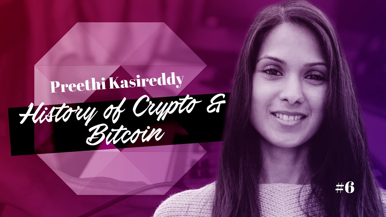 History of Money and Bitcoin – Preethi Kasireddy