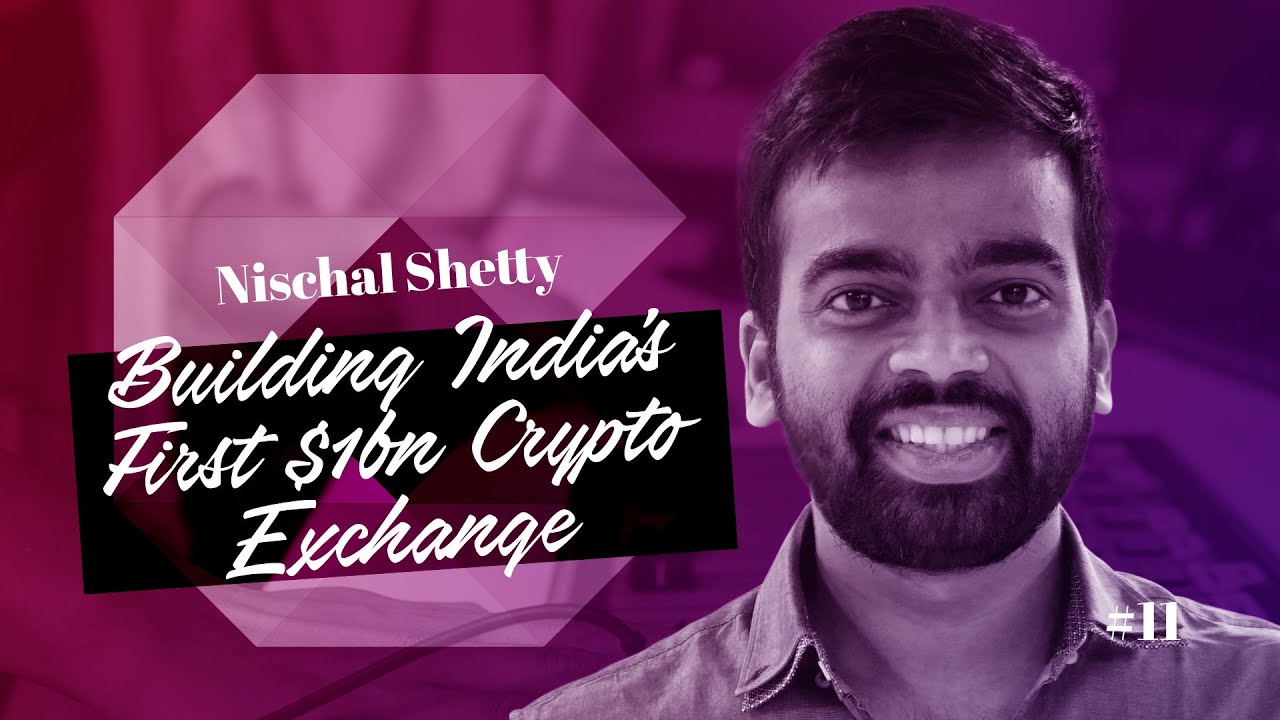 Building India’s First USD 1bn Crypto Exchange w/ Nischal Shetty