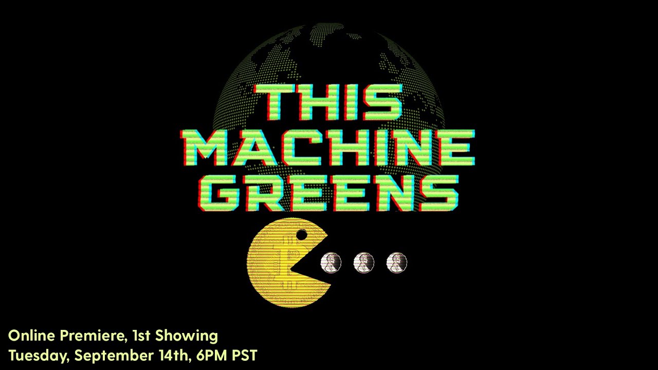 This Machine Greens – Bitcoin Dokumentarfilm