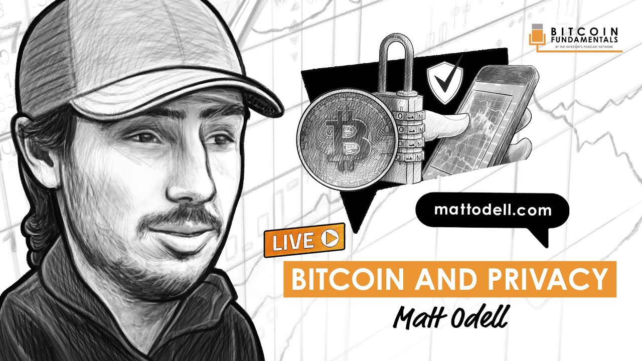 Bitcoin and Privacy w/ Matt Odell