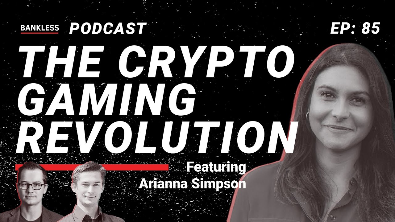 The Crypto Gaming Revolution – Arianna Simpson