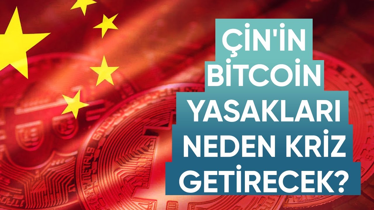 Çin’in Bitcoin Yasakları Neden Kriz Getirecek? – Dünyanın Haberi 227