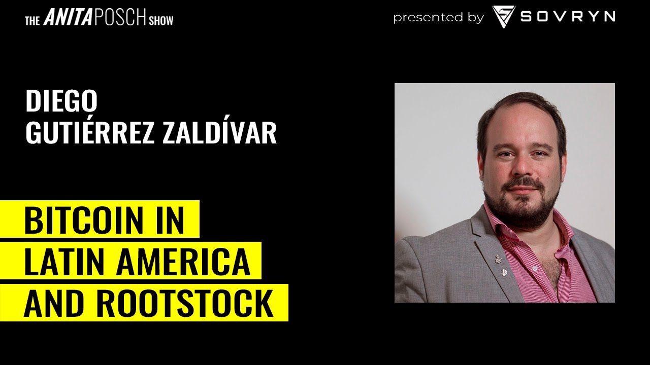 Bitcoin in Latin America and Rootstock – Diego Gutiérrez Zaldívar